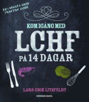 Kom igång med LCHF på 14 dagar av Lars-Erik Litsfeldt