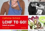 LCHF to go, av Cathrine Schuck