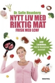 Nytt liv med riktig mat - av Sofie Hexeberg.