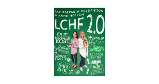 LCHF 2.0 en ny kokbok av Anna Hallén och Åse Falkman Fredrikson