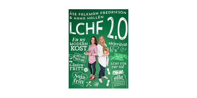 LCHF 2.0 en ny kokbok av Anna Hallén och Åse Falkman Fredrikson