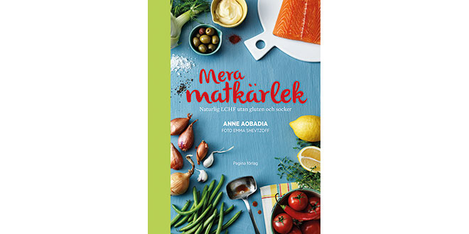 Mera matkärlek, en LCHf-kokbok av Anne Aobadia